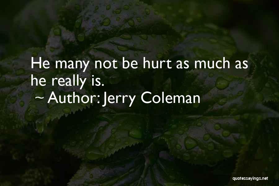 Really Funny Quotes By Jerry Coleman