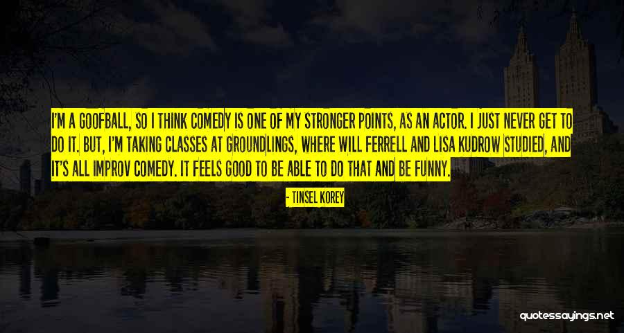 Really Funny Will Ferrell Quotes By Tinsel Korey