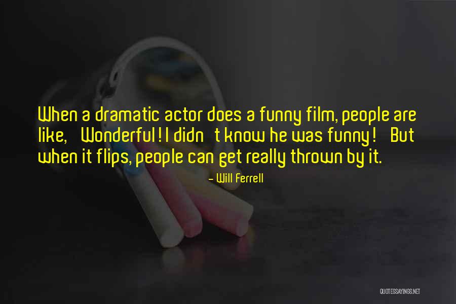 Really Funny Will Ferrell Quotes By Will Ferrell