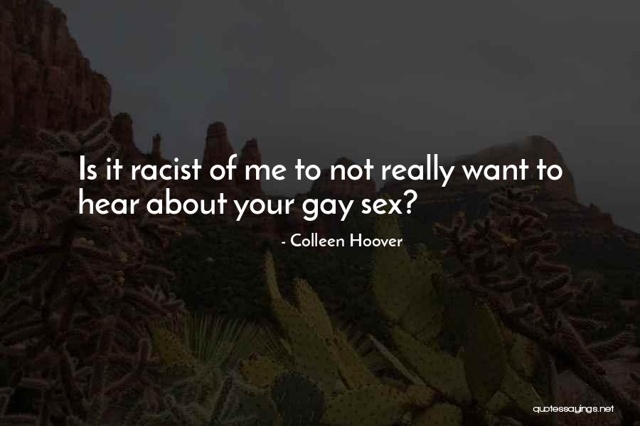 Really Gay Quotes By Colleen Hoover Really Gay Quotes By Colleen Hoover