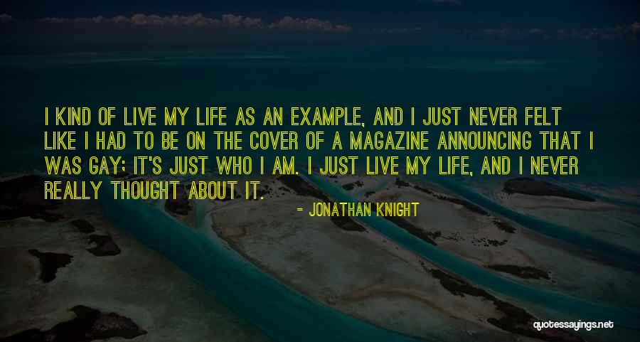 Really Gay Quotes By Jonathan Knight Really Gay Quotes By Jonathan Knight