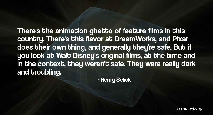Really Ghetto Quotes By Henry Selick Really Ghetto Quotes By Henry Selick