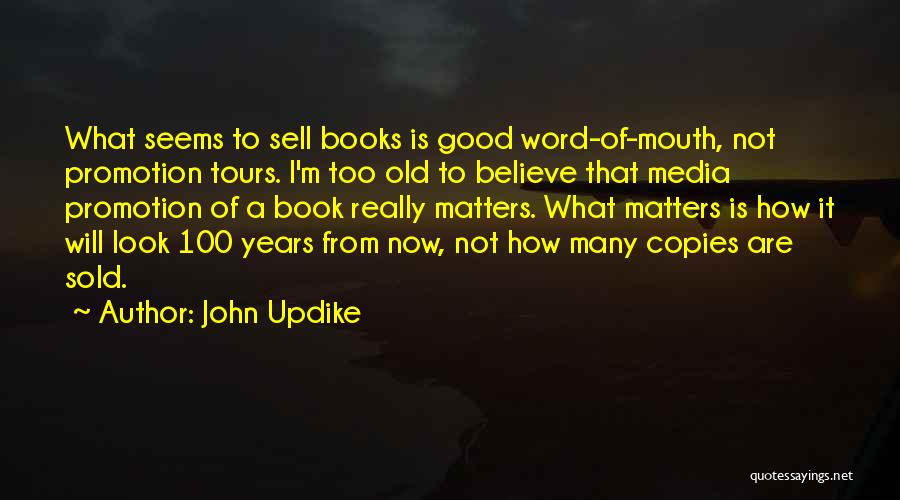 Really Good Book Quotes By John Updike