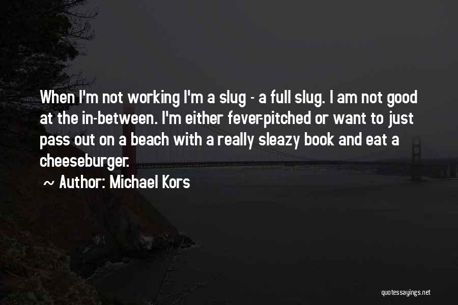 Really Good Book Quotes By Michael Kors