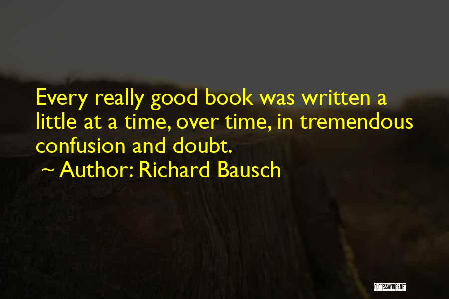 Really Good Book Quotes By Richard Bausch