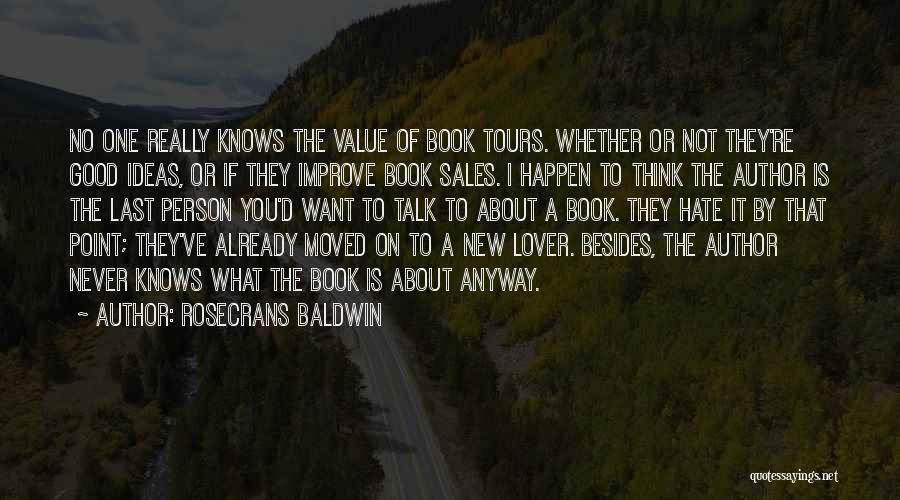Really Good Book Quotes By Rosecrans Baldwin
