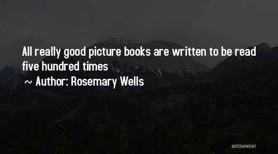 Really Good Book Quotes By Rosemary Wells