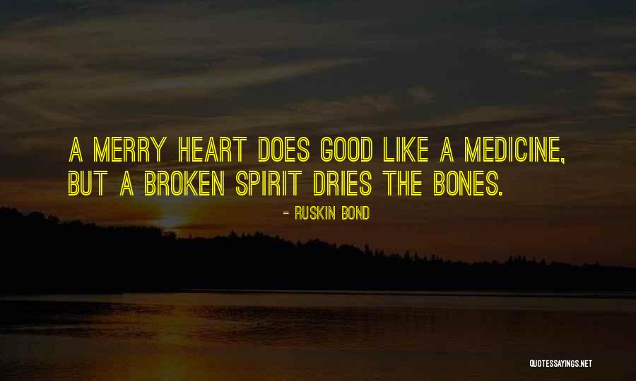 Really Good Broken Heart Quotes By Ruskin Bond Really Good Broken Heart Quotes By Ruskin Bond