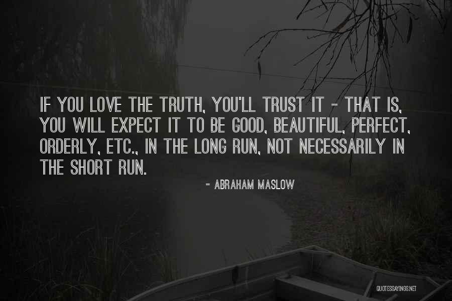 Really Good But Short Quotes By Abraham Maslow Really Good But Short Quotes By Abraham Maslow