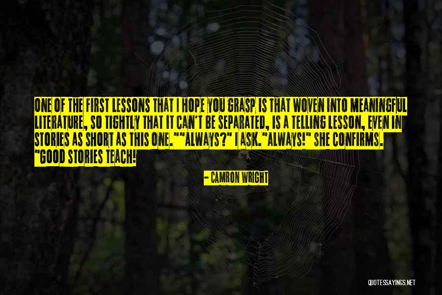 Really Good But Short Quotes By Camron Wright Really Good But Short Quotes By Camron Wright