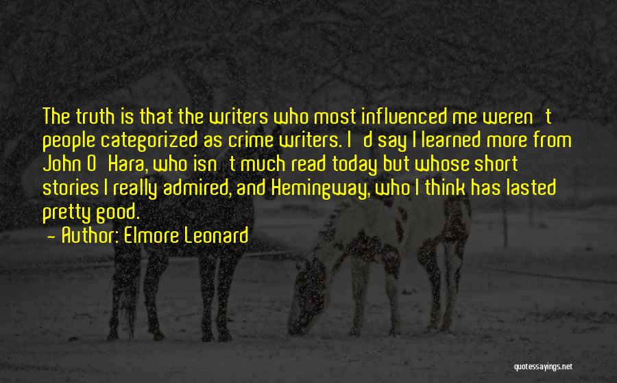Really Good But Short Quotes By Elmore Leonard