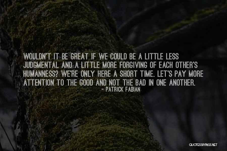 Really Good But Short Quotes By Patrick Fabian Really Good But Short Quotes By Patrick Fabian