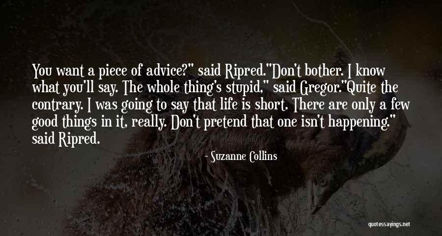 Really Good But Short Quotes By Suzanne Collins Really Good But Short Quotes By Suzanne Collins
