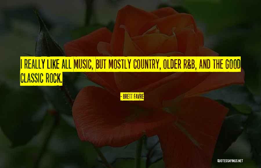 Really Good Classic Rock Quotes By Brett Favre