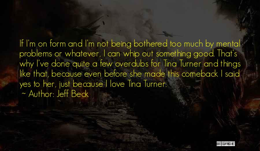 Really Good Comeback Quotes By Jeff Beck