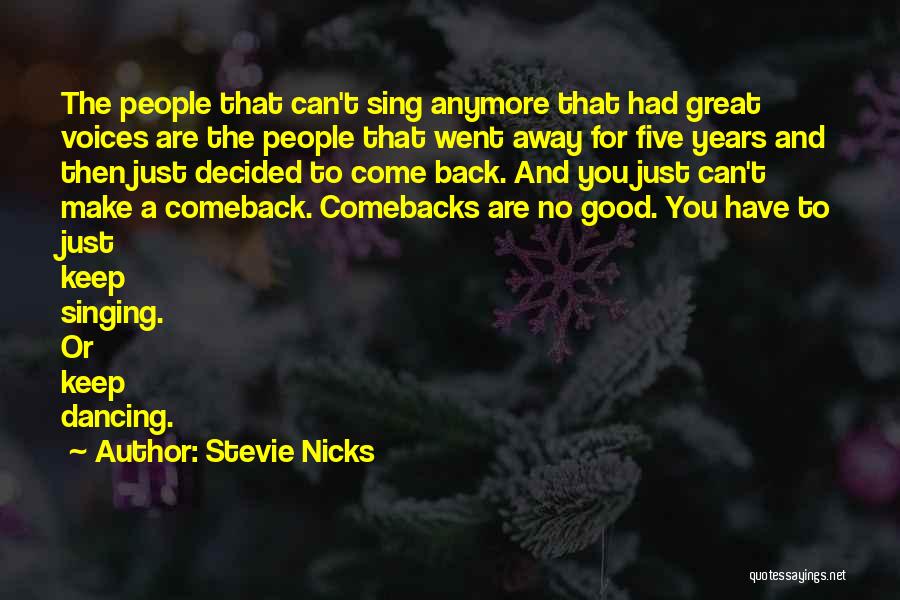 Really Good Comeback Quotes By Stevie Nicks