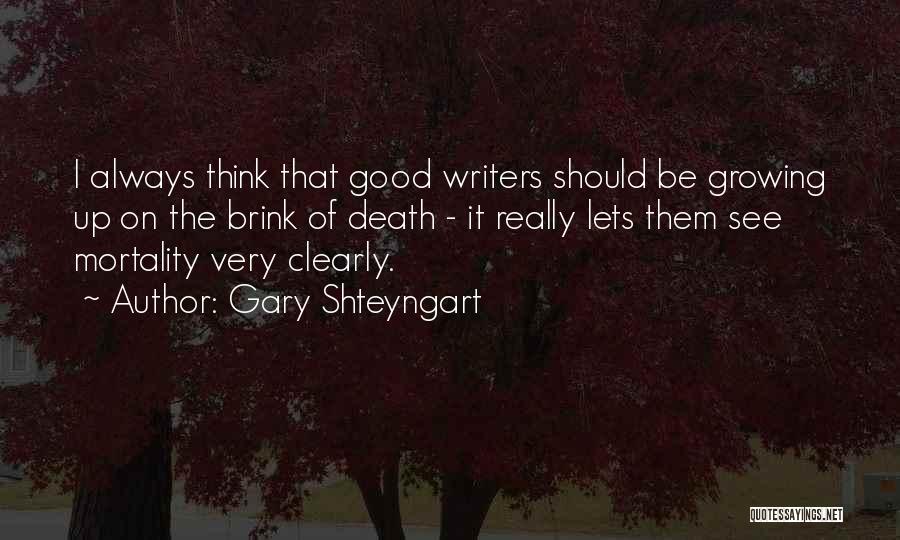 Really Good Death Quotes By Gary Shteyngart