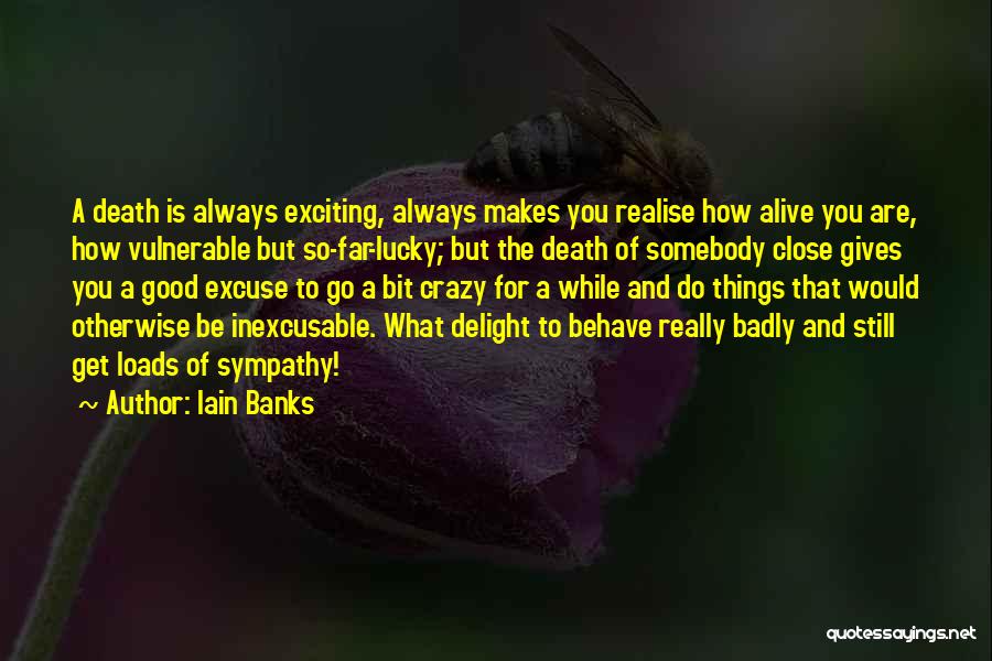 Really Good Death Quotes By Iain Banks