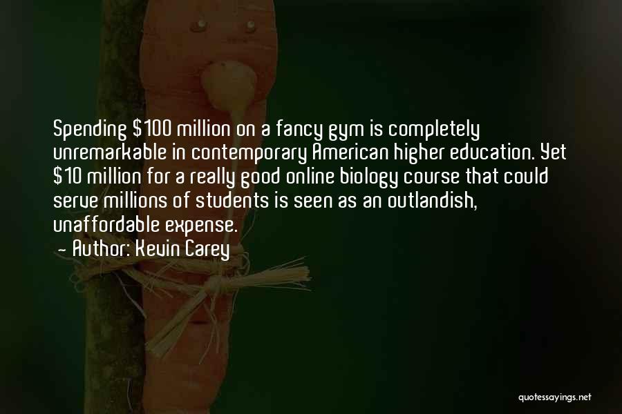 Really Good Education Quotes By Kevin Carey