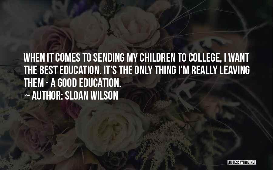 Really Good Education Quotes By Sloan Wilson