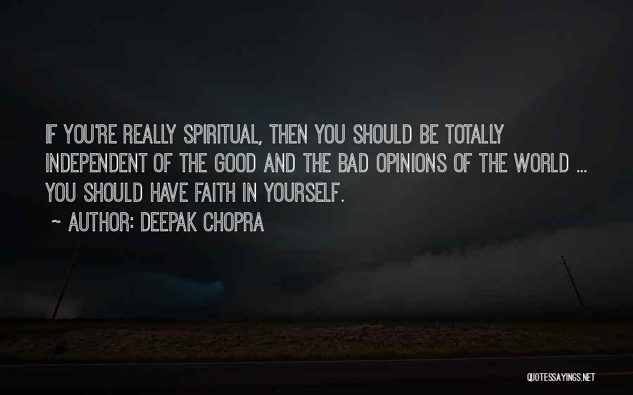 Really Good Faith Quotes By Deepak Chopra