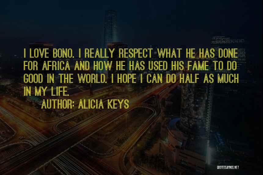 Really Good Life And Love Quotes By Alicia Keys