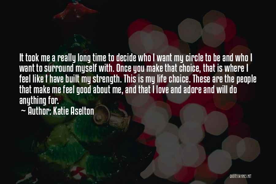 Really Good Life And Love Quotes By Katie Aselton