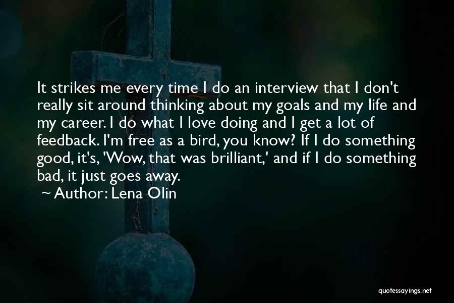 Really Good Life And Love Quotes By Lena Olin