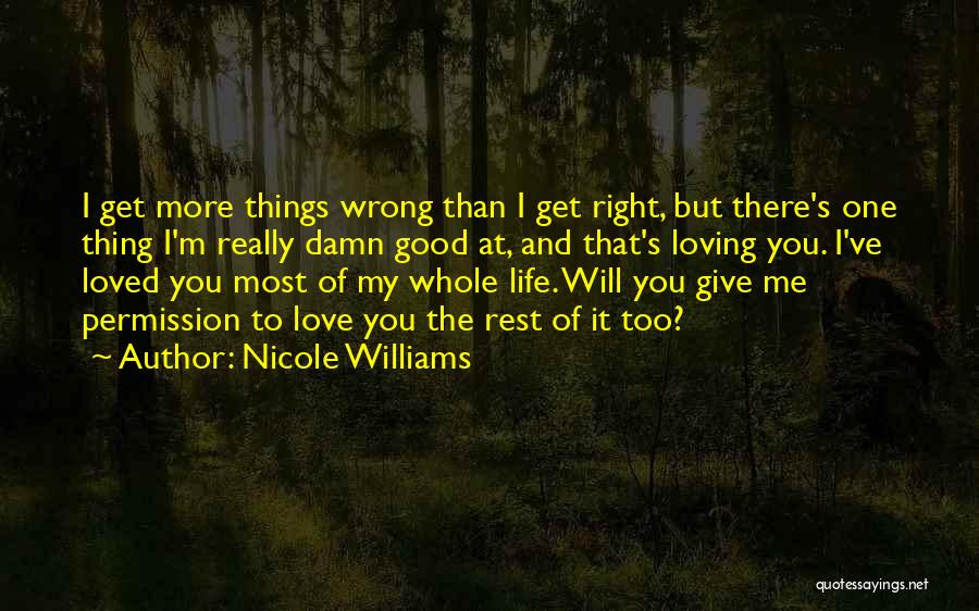 Really Good Life And Love Quotes By Nicole Williams