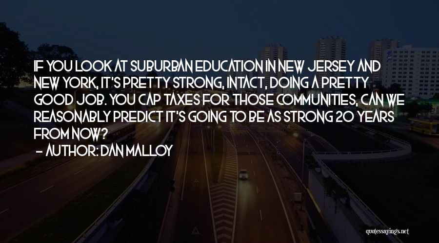 Really Good New Years Quotes By Dan Malloy