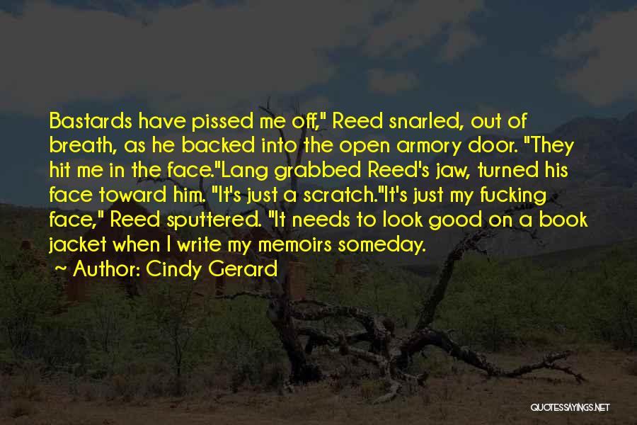 Really Good Pissed Off Quotes By Cindy Gerard