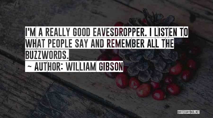 Really Good Quotes By William Gibson