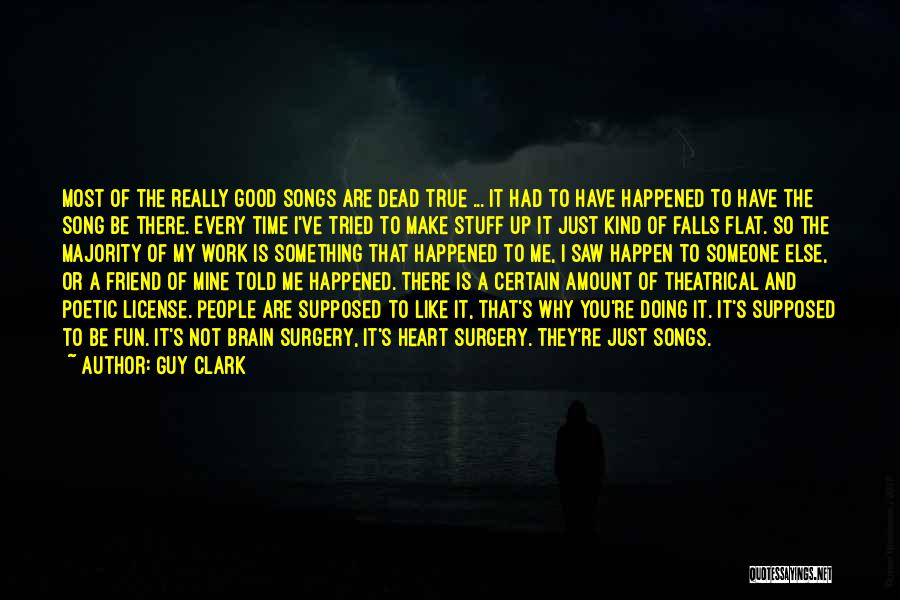 Really Good Stuff Quotes By Guy Clark