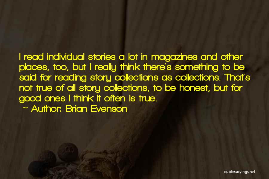 Really Good True Quotes By Brian Evenson