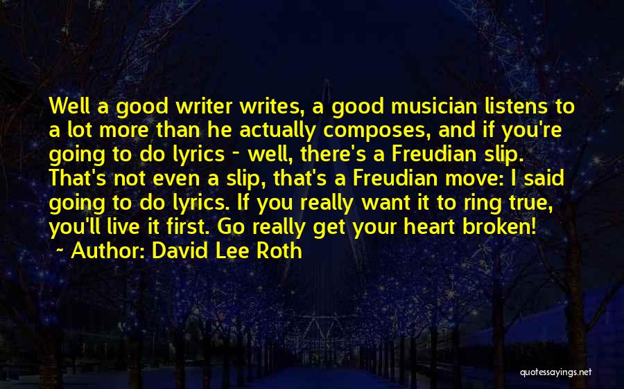 Really Good True Quotes By David Lee Roth