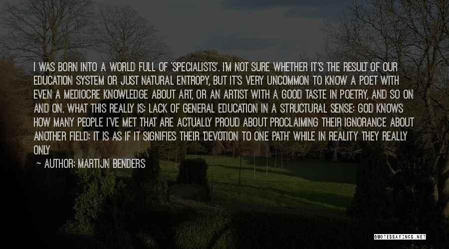 Really Good True Quotes By Martijn Benders