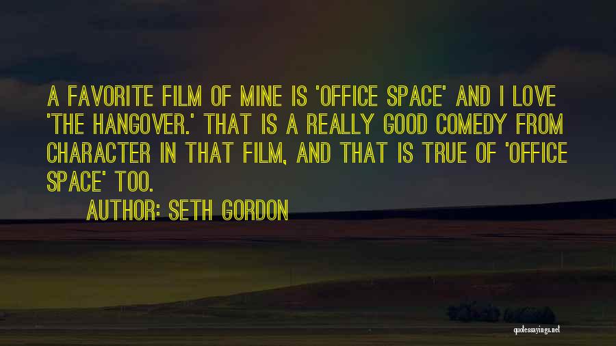 Really Good True Quotes By Seth Gordon