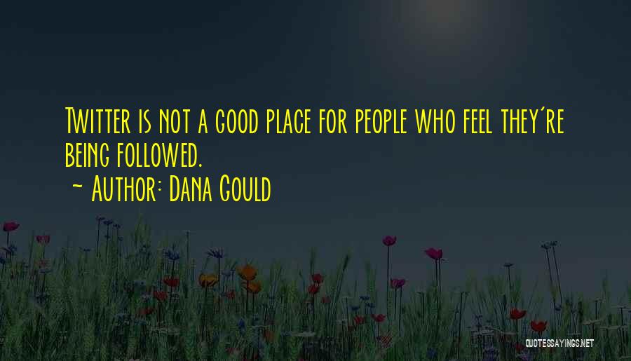 Really Good Twitter Quotes By Dana Gould