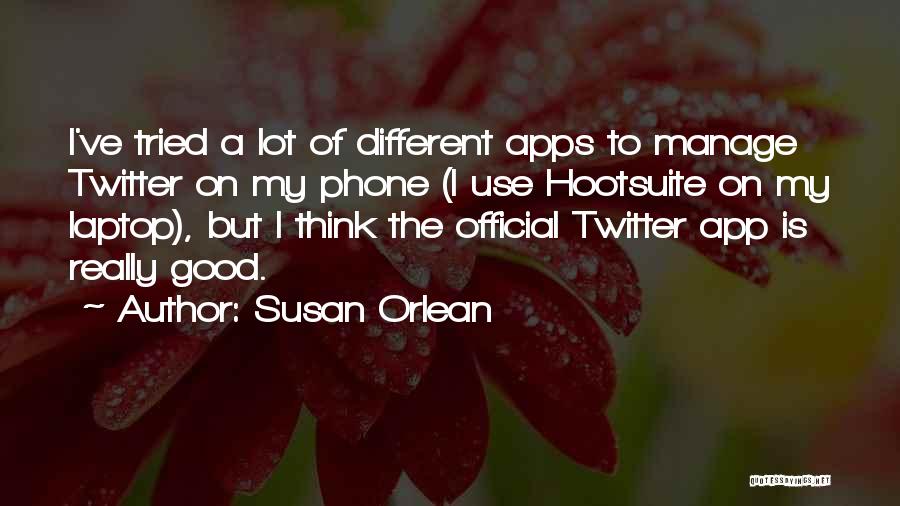 Really Good Twitter Quotes By Susan Orlean