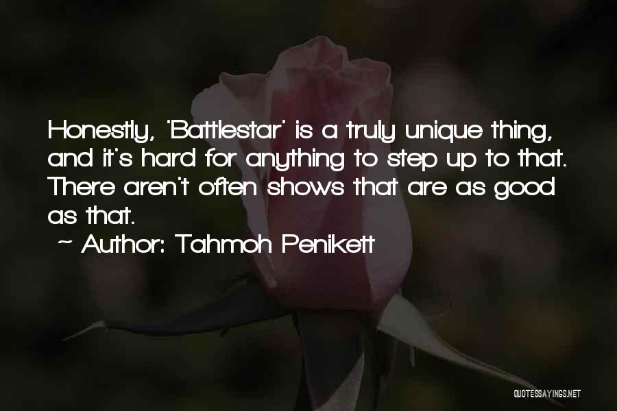 Really Good Unique Quotes By Tahmoh Penikett