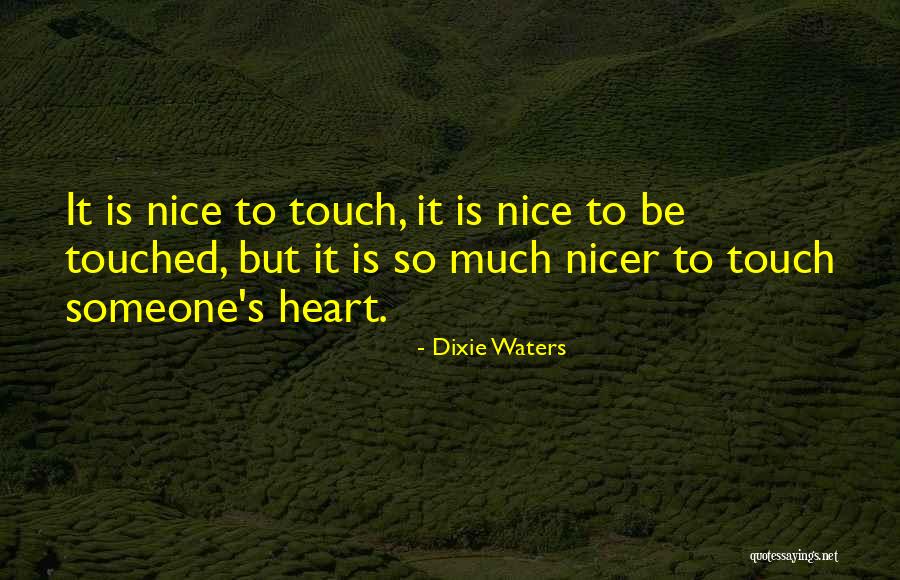 Really Heart Touching Love Quotes By Dixie Waters