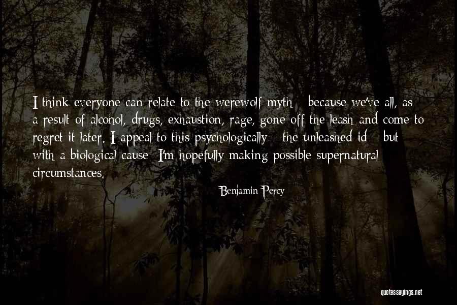 Really Id Quotes By Benjamin Percy Really Id Quotes By Benjamin Percy