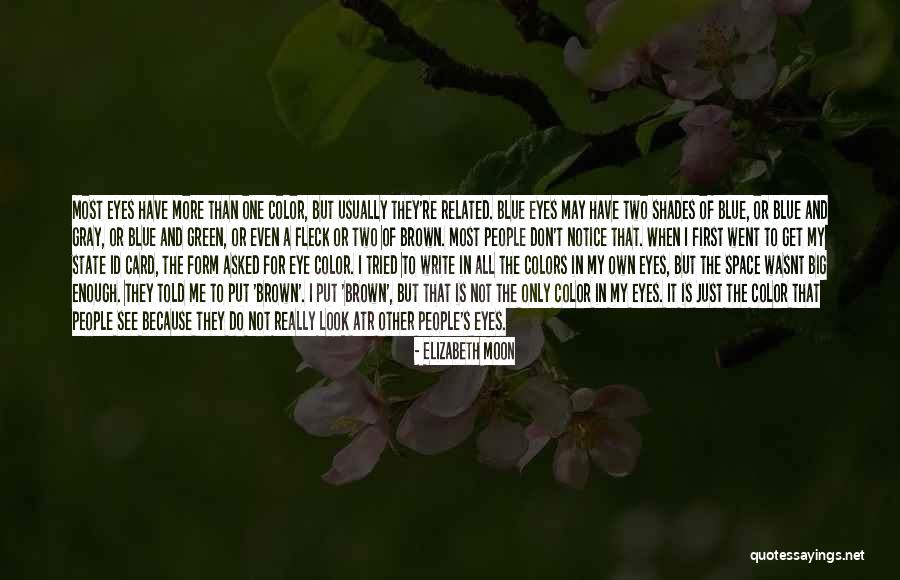 Really Id Quotes By Elizabeth Moon Really Id Quotes By Elizabeth Moon