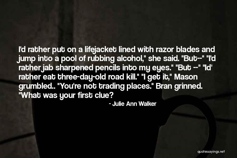 Really Id Quotes By Julie Ann Walker Really Id Quotes By Julie Ann Walker