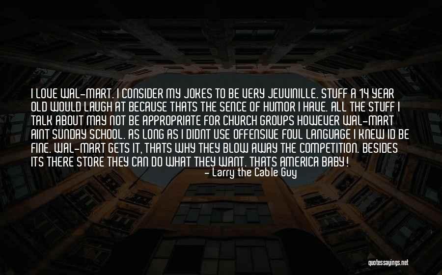 Really Id Quotes By Larry The Cable Guy Really Id Quotes By Larry The Cable Guy