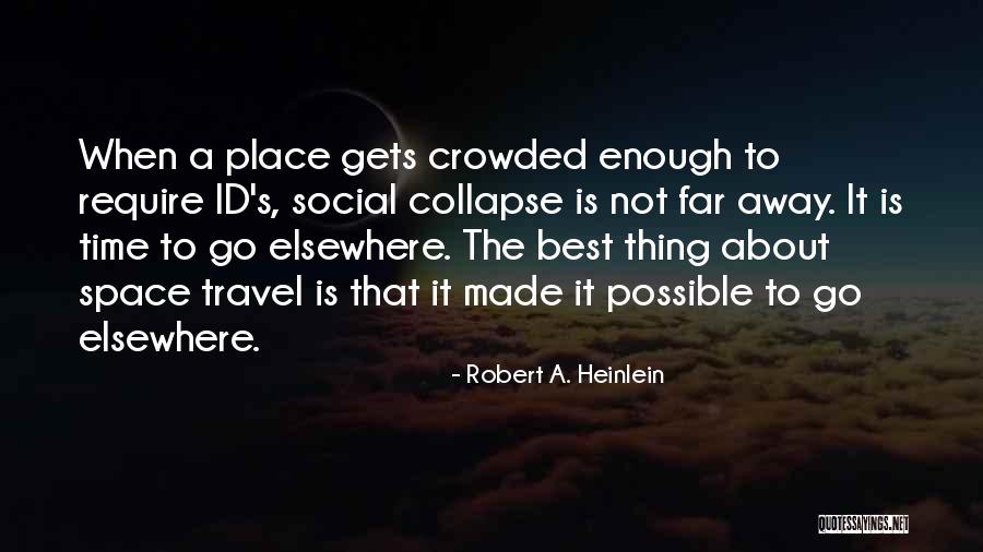 Really Id Quotes By Robert A. Heinlein Really Id Quotes By Robert A. Heinlein