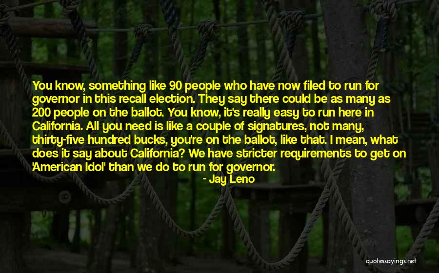 Really Idol Quotes By Jay Leno Really Idol Quotes By Jay Leno