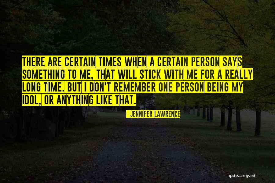 Really Idol Quotes By Jennifer Lawrence Really Idol Quotes By Jennifer Lawrence