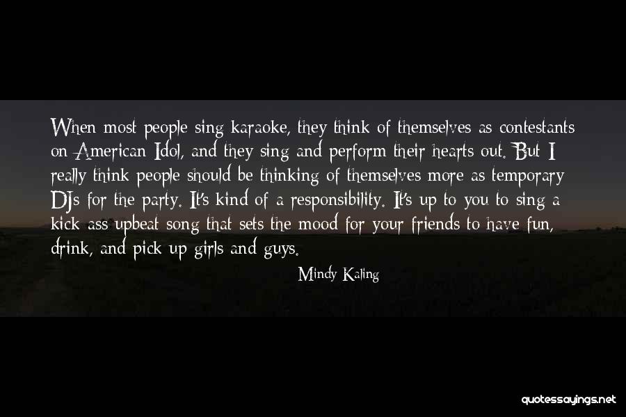 Really Idol Quotes By Mindy Kaling Really Idol Quotes By Mindy Kaling