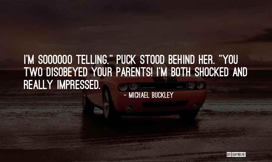 Really Impressed Quotes By Michael Buckley Really Impressed Quotes By Michael Buckley